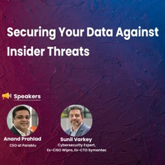 Securing Your Data Against Insider Threats