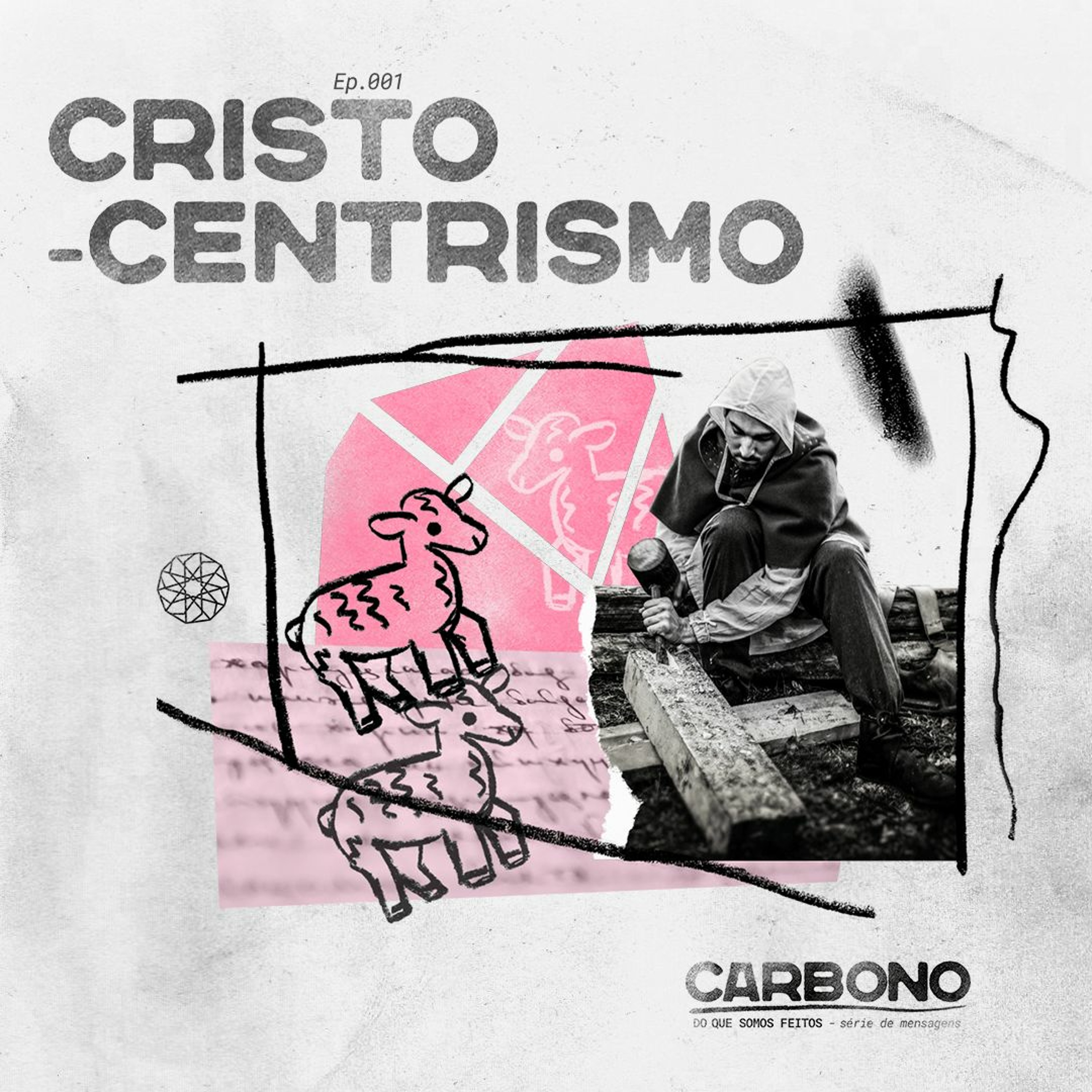 Carbono, do que somos feitos: Cristocentrismo - Igreja Mosaico - 18.07.2021 episode artwork
