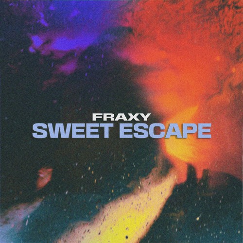 Fraxy - Sweet Escape