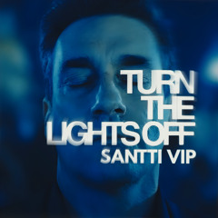 Kato - Turn The Lights Off (SANTTI VIP)