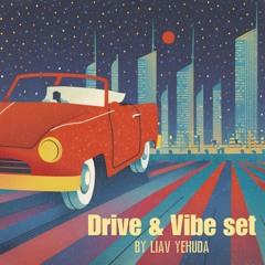 Drive & Vibe Set - by Liav Yehuda