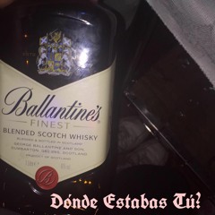 Dónde Estabas tú?
