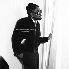 Wale - LoveHate Thing feat. Sam Dew (Loup Musa Remix)