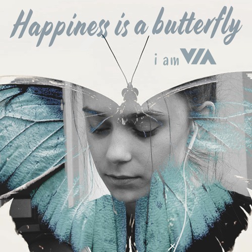 Happiness Is A Butterfly / VIA cover