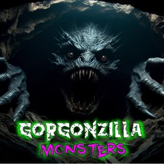 Gorgonzilla - Monsters