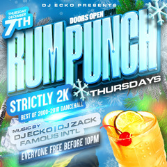 RumPunchThursdays Strictly2k Edition 12/7/23 FT Famous Intl x DJ Zack x DJ Ecko
