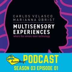 Season 3 Episode 1: "Multisensory experiences with Marianna Obrist"