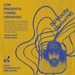 DJ MoCity - Tunnel Vision Vol. 4 on Dublab