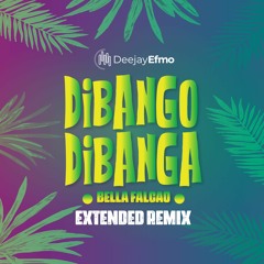 Dibango Dibanga - Bello Falcao / Extended Remix Deejay Efmo