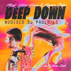 @Alok Petrillo, Ella Eyre & Kenny Dope Ft Never Dull - Deep Down (Nudisco DJ PAULO LC)
