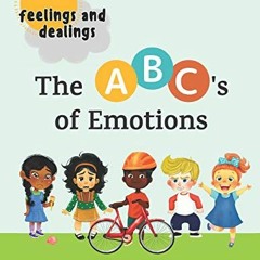 free KINDLE 📭 Feelings and Dealings: The ABC's of Emotions: An SEL Storybook to Buil