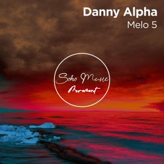 Danny Alpha - Melo 5 (Original Mix)