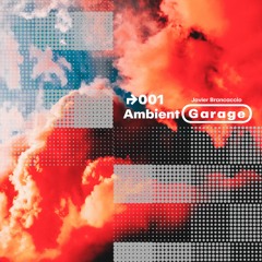 Ambient Garage #001 by Javier Brancaccio