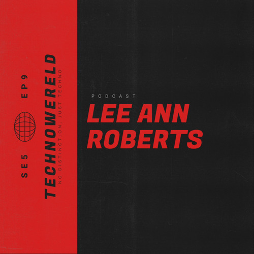 Lee Ann Roberts | Techno Wereld Podcast SE5EP9