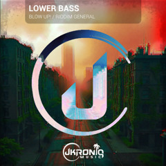 Lower Bass - Blow Up! (Original Mix) - OUT NOW!