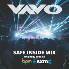VAVO Safe Inside Mix (Sirius XM)