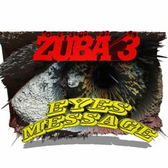 Zuba 3 - Eyes Message