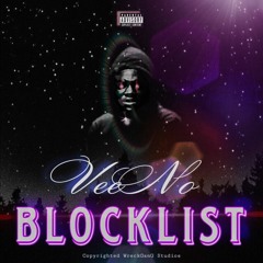 VeeNo74 - BLOCK LIST(Mix.VeeNoMadeIt)