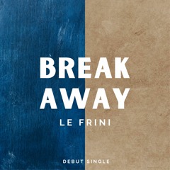 Break Away (Original Mix)