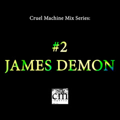 Cruel Machine Mix Series #2: James Demon x Encore Une Fois at OXI Club (Live Recording)