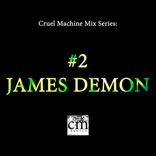 Cruel Machine Mix Series #2: James Demon x Encore Une Fois at OXI Club (Live Recording)
