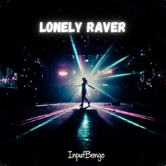 Lonely Raver