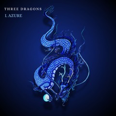 Three Dragons: I. Azure