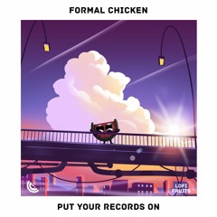 Formal Chicken - Put Your Records On