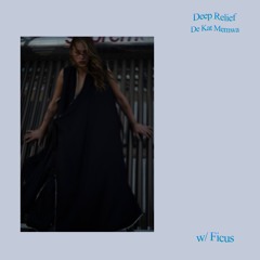 Deep Relief by De Kat Memwa #14 w/ Ficus (23/04/23)