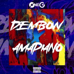 DEMBOW VS AMAPIANO   DEEJAY ONE _G