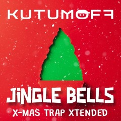 Jingle Bells (X - Mas Trap Xtended)