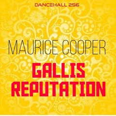 GALLIS REPUTATION -MAURICE COOPER- UPRISING RIDDIM - J.M.P AND O.J PRODUCTIONS