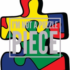 I'm Not A Puzzle Piece Mix - Sep 2018