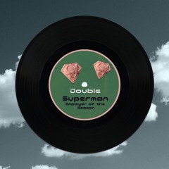 Premiere: Employer Of The Season - Double Superman [EOTS001] [Free Download]