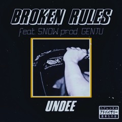 Broken Rules feat.SNOW (prod.GENJU)