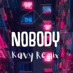 NOTD,Catello - Nobody (Kavy Remix)