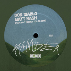 Don Diablo & Matt Nash - Starlight (Could You Be Mine) (Kramder Remix)