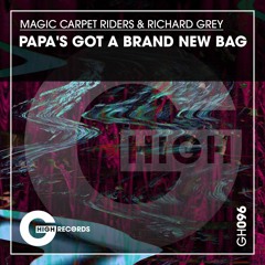 Magic Carpet Riders & Richard Grey  - Papa's Got A Brand New Bag (radio Edit)