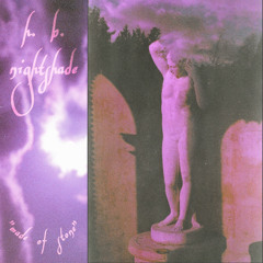 H. B. Nightshade - “Made of Stone”