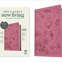 NLT Large Print Premium Value Thinline Bible, Filament Enabled Edition (LeatherLike, Garden Pink)REA