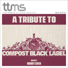 # 172 - A Tribute To Compost Black Label - mixed by Moodyzwen