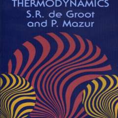 free EPUB 💞 Non-Equilibrium Thermodynamics (Dover Books on Physics) by  S. R. De Gro