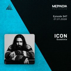 Metanoia pres. ICON [Exclusive Guestmix]