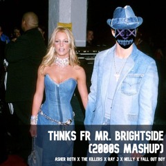 Thnks fr Mr. Brightside (2000s Mashup)