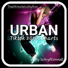 The ultimate collection urban tiktok 2020s charts by SabryOConnell
