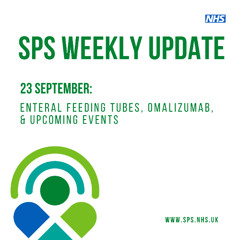 23 September: Enteral feeding tubes, Omalizumab, & upcoming events