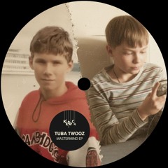 Tuba Twooz - Mastermind EP