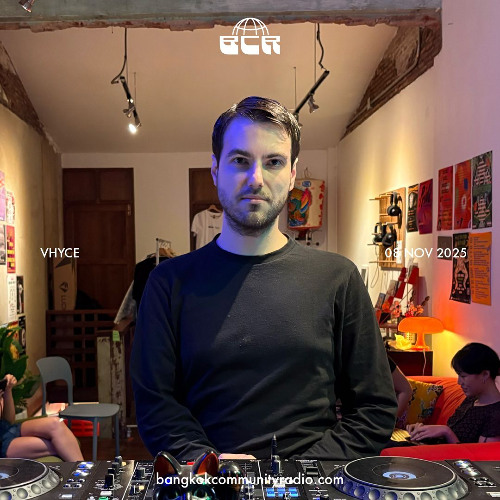 Vhyce - 8th November 2025 | Bangkok Community Radio
