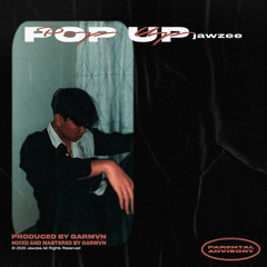 Jawzee - Pop Up (prod. garmvn)