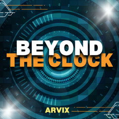 Beyond The Clock
